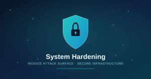 هاردنینگ (Hardening) چیست؟ | راهنمای جامع امن سازی زیرساخت سازمانی برای سازمان های دولتی و بزرگ 4 هاردنینگ (Hardening) چیست