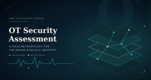 ارزیابی OT در معادن | نقشه راه سنجش امنیت سایبری زیرساخت عملیاتی 6 OT Security Assessment