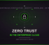Zero Trust